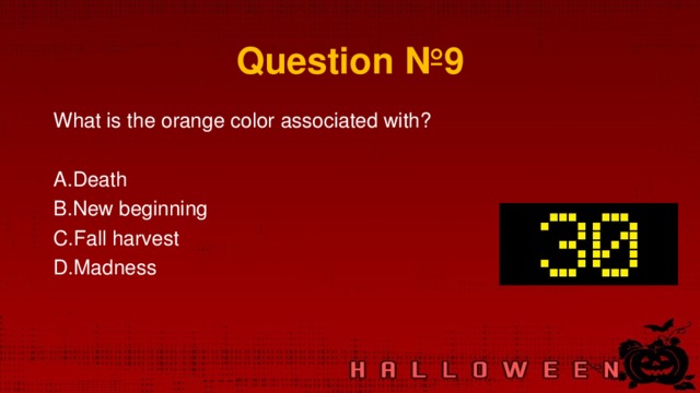 Question № 9 What is the orange color associated with?