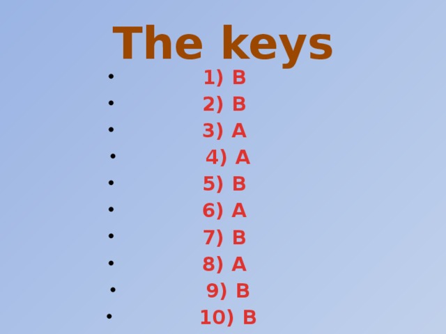 The keys