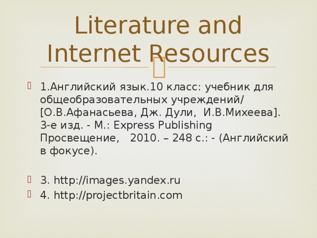 Literature and Internet Resources