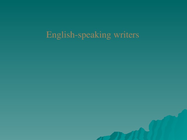 English-speaking writers