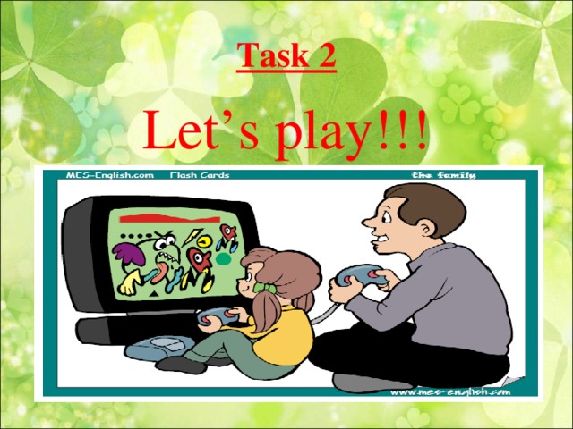 Task 2 Let’s play!!!