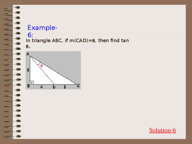 Example-6: In triangle ABC, if m(CAD)=  , then find tan  . Solution-6