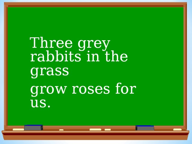 Three grey rabbits in the grass grow roses for us.