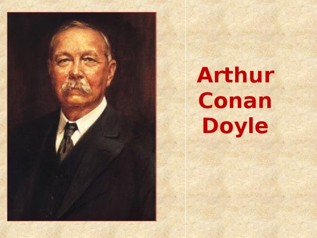 Arthur Conan Doyle