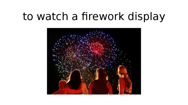 to watch a firework display