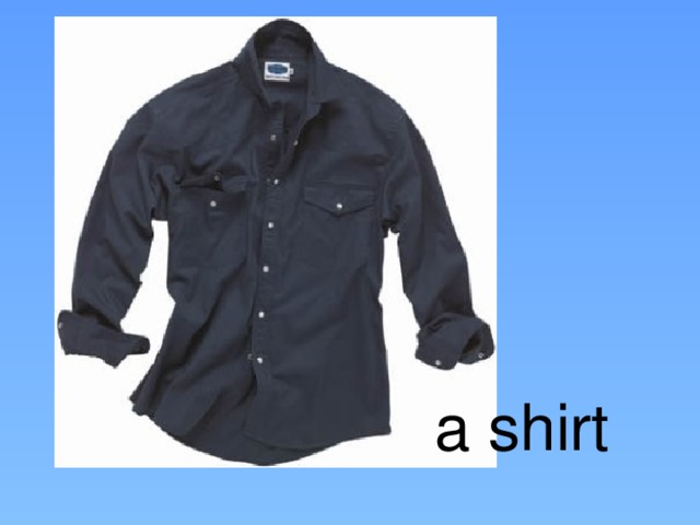 a shirt