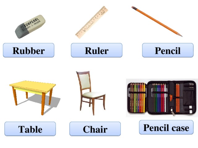 Rubber Pencil Ruler Pencil case Chair Table