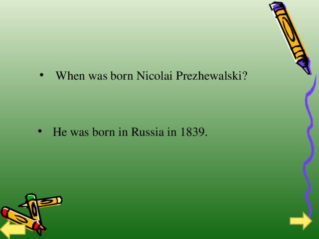 When was born Nicolai Prezhewalski?  He was born in Russia in 1839.