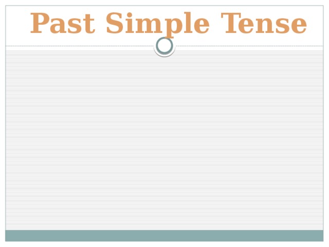 Past Simple Tense