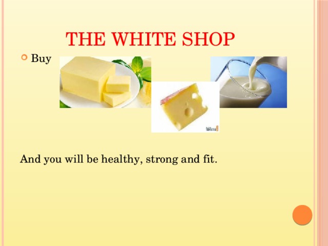 The White shop Buy And you will be healthy, strong and fit.