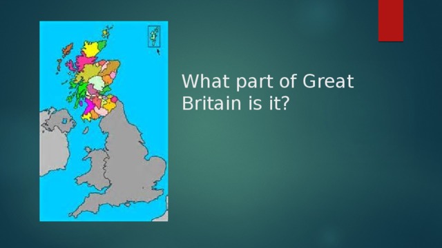 What part of Great Britain is it?