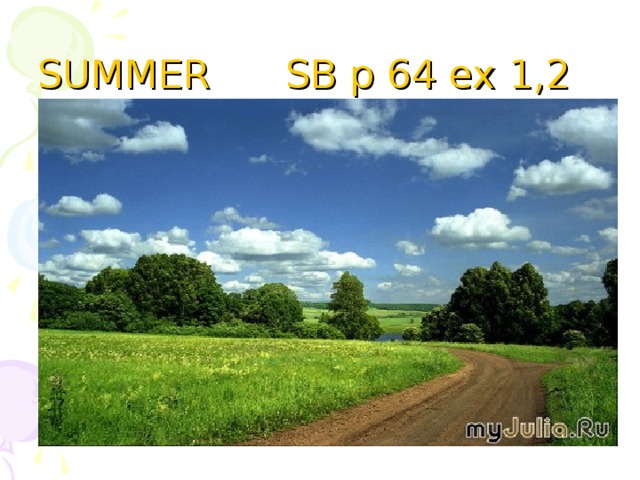 SUMMER  SB p 64 ex 1,2