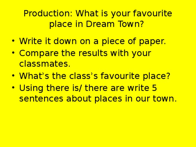 Production: What is your favourite place in Dream Town?