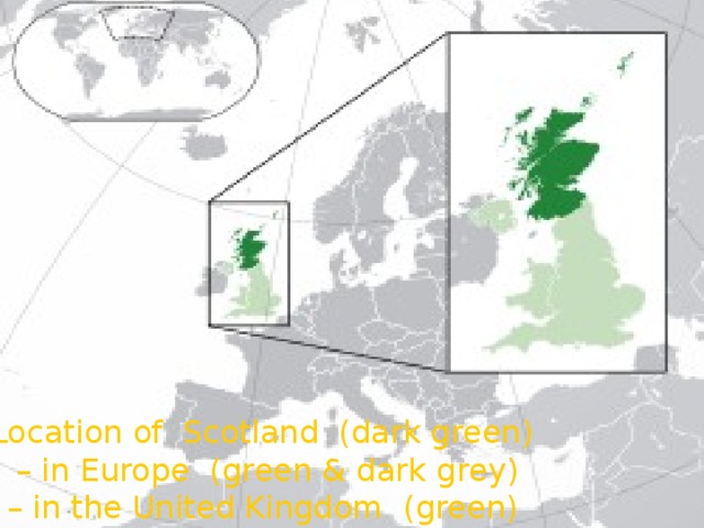 Location of  Scotland  (dark green) –  in Europe   (green & dark grey)  – in the United Kingdom   (green)