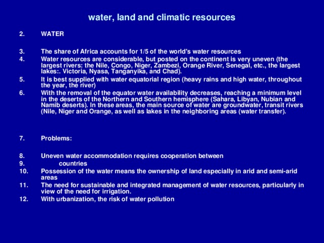 water, land and climatic resources