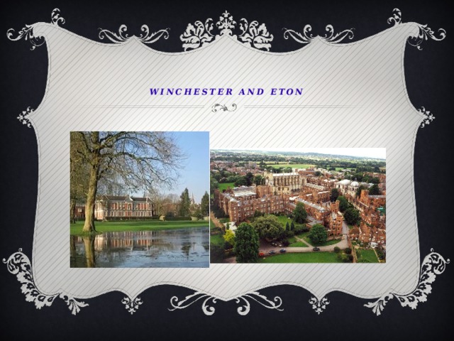 WINCHESTER AND Eton
