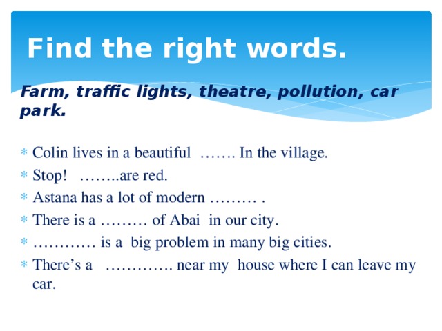 Find the right words. Farm, traffic lights, theatre, pollution, car park.