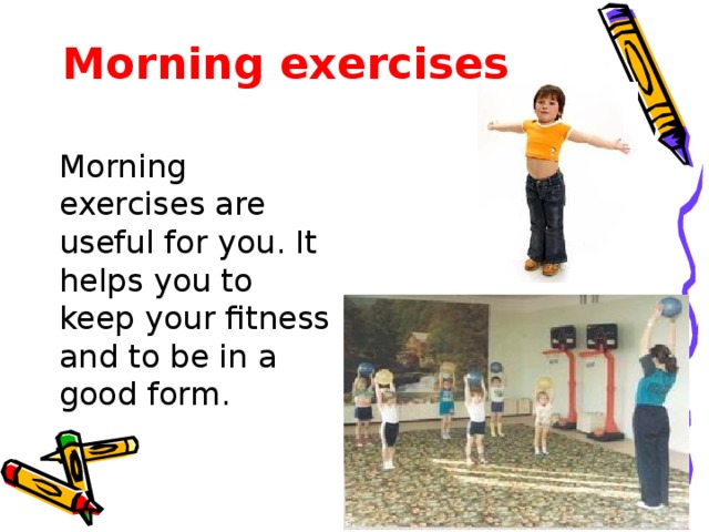 I to be morning exercises. Morning exercises list. Do morning exercises. Exercises in the morning. To do one's morning exercises транскрипция.