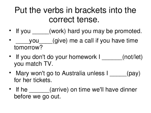 Put the verbs in brackets into the correct tense.