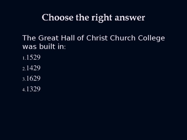 The Great Hall of Christ Church College was built in :