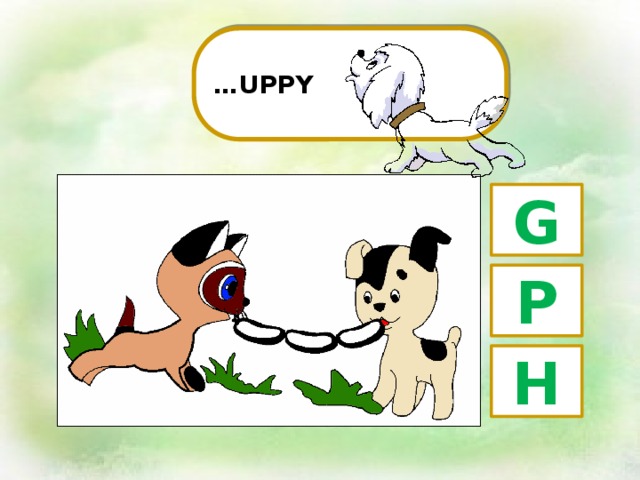 … UPPY G P H