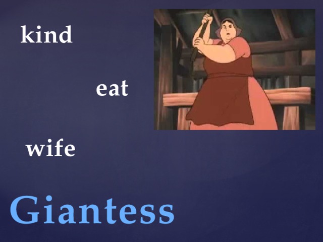 kind eat wife Giantess