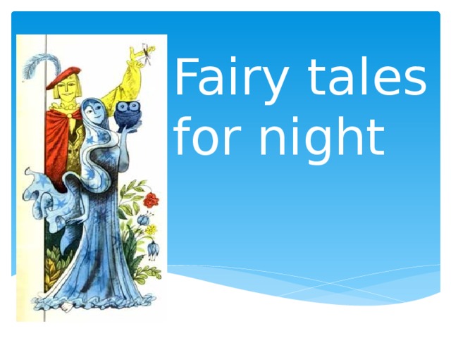 Fairy tales for night