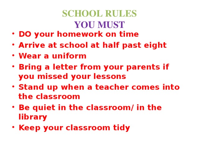 SCHOOL RULES  YOU MUST