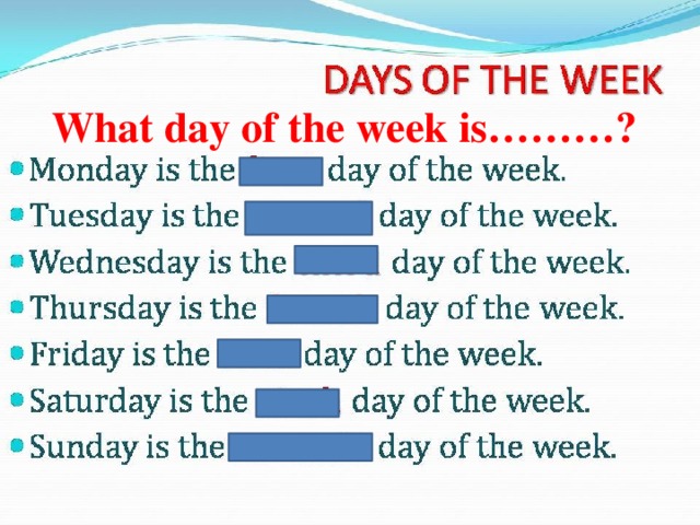 What day of the week is………?