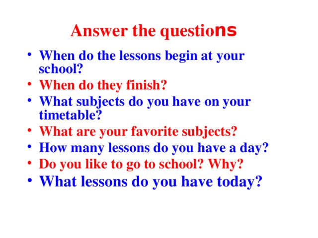 Answer the questio ns