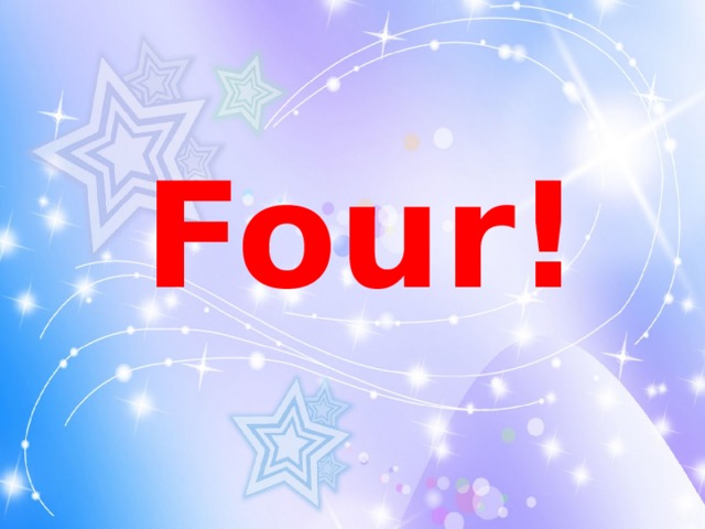 Four!
