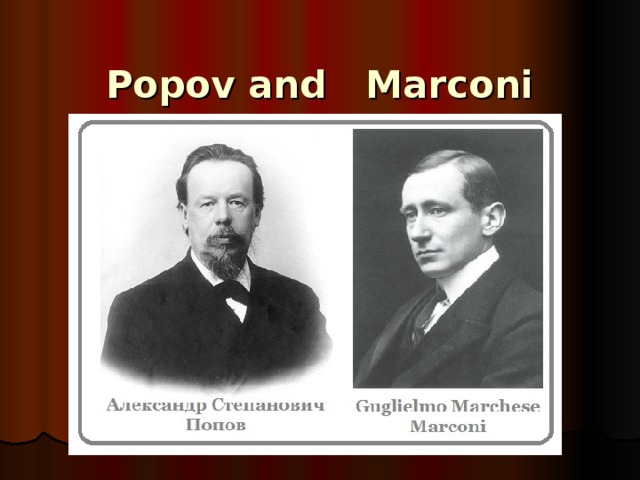 Popov and Marconi