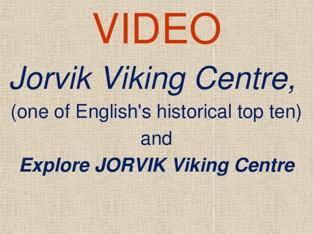 VIDEO Jorvik Viking Centre, (one of English's historical top ten) and Explore JORVIK Viking Centre