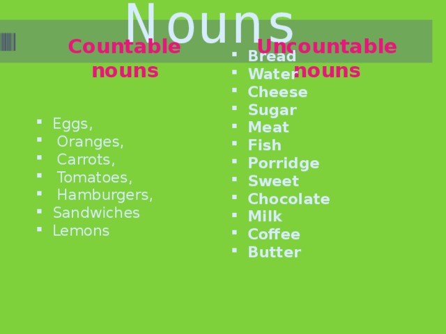Nouns Countable nouns Uncountable nouns