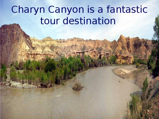 Charyn Canyon is a fantastic tour destination