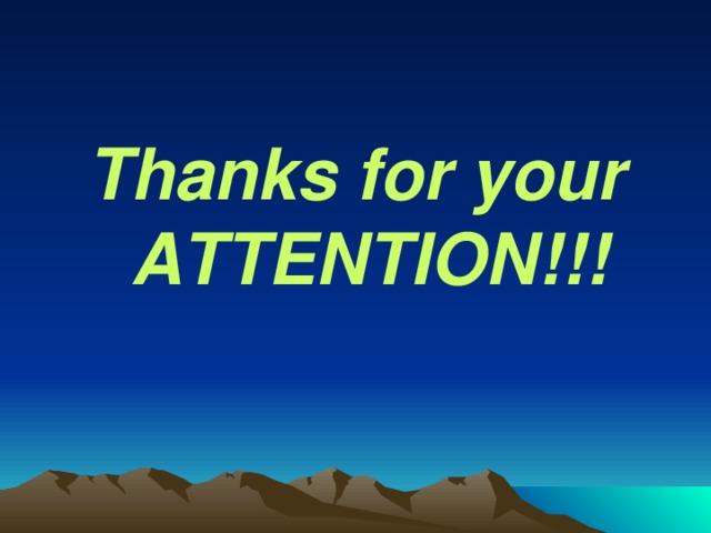 Thanks for your ATTENTION!!!