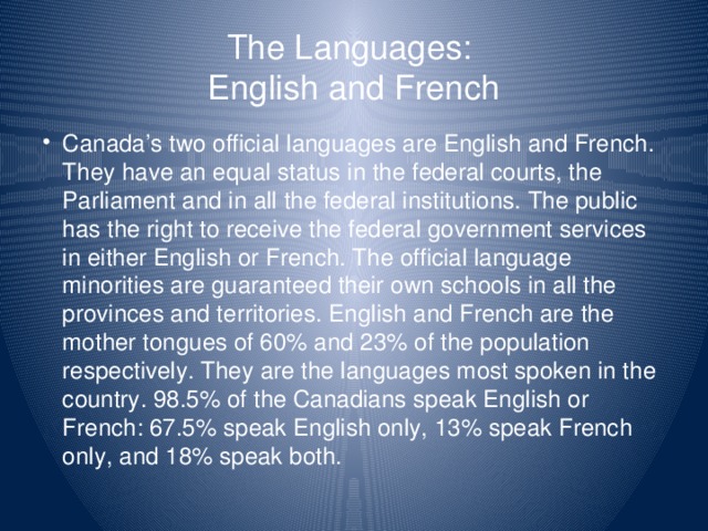 The Languages:  English and French