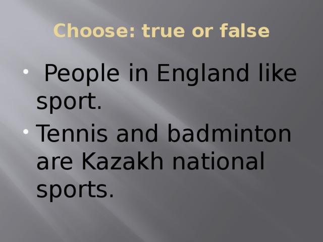 Choose: true or false