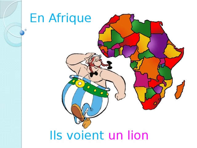 En Afrique Ils voient un lion