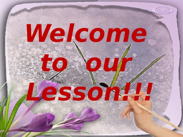 Welcome to our Lesson!!!