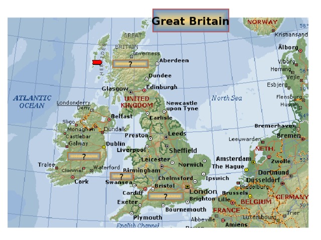 Great Britain ? ? Wales ? ?