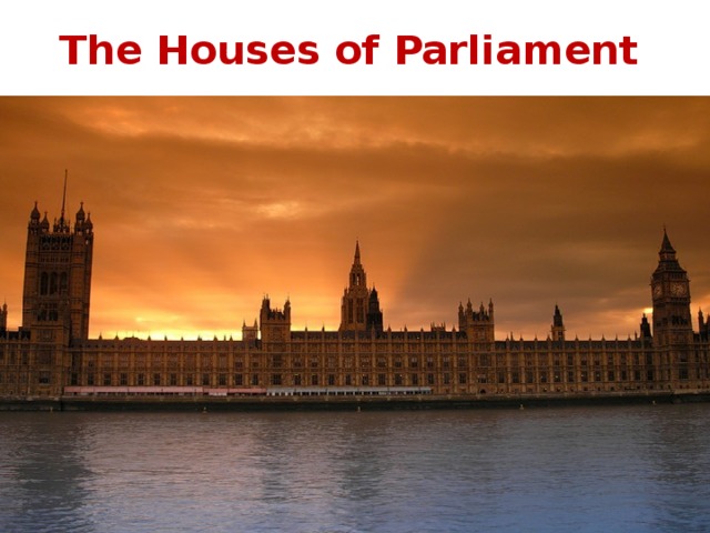 The Houses of Parliament