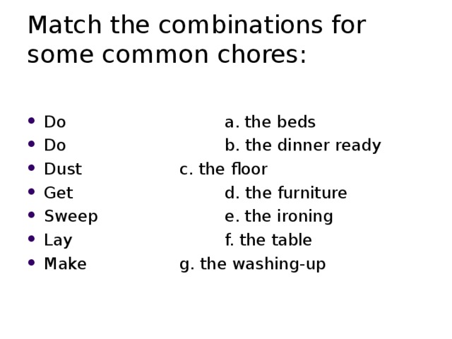 Match the combinations for some common chores: