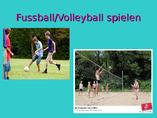 Fussball/Volleyball spielen