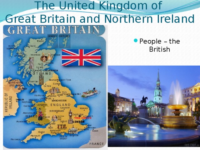 The United Kingdom of  Great Britain and Northern Ireland