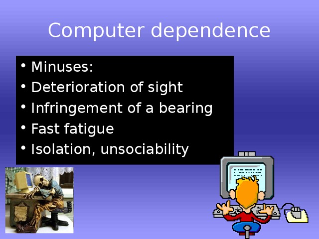 Computer dependence