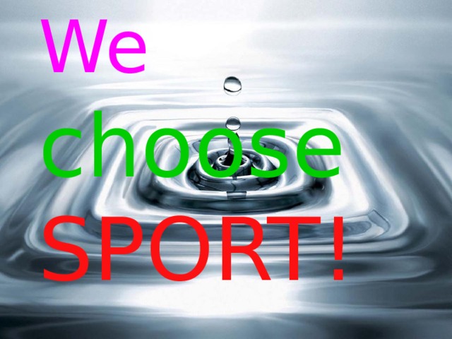 We  choose  SPORT !