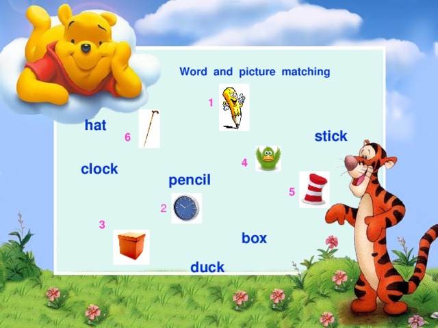 Word and picture matching  1 hat stick 6 4 clock pencil 5 2 3 box duck