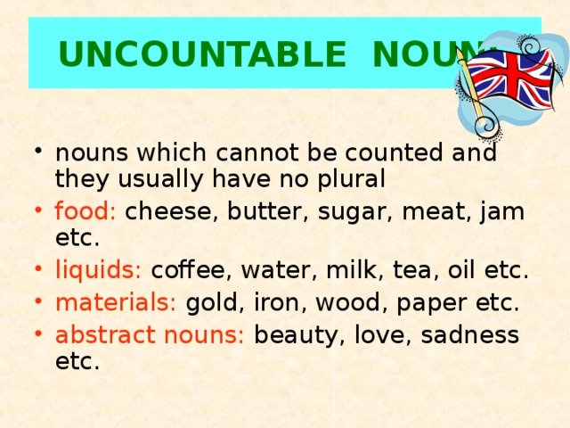 UNCOUNTABLE NOUNS