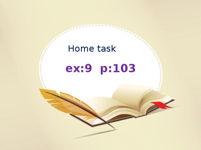 Home task ex:9 p:103